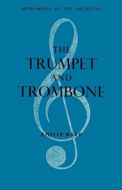 The Trumpet and Trombone by Philip Bate 9780393336016