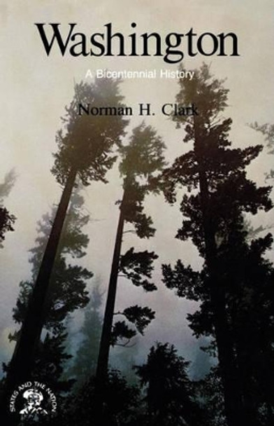 Washington: A Bicentennial History by Norman H Clark 9780393336191
