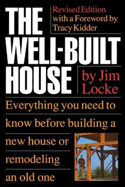 The Well-Built House by Jim Locke 9780395629512