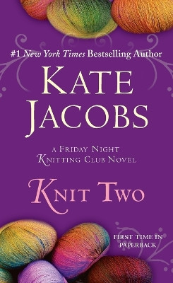 Knit Two by Kate Jacobs 9780425229927