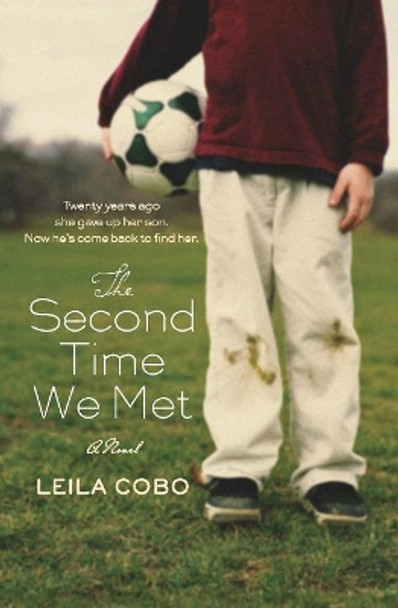 The Second Time We Met by Leila Cobo 9780446519380