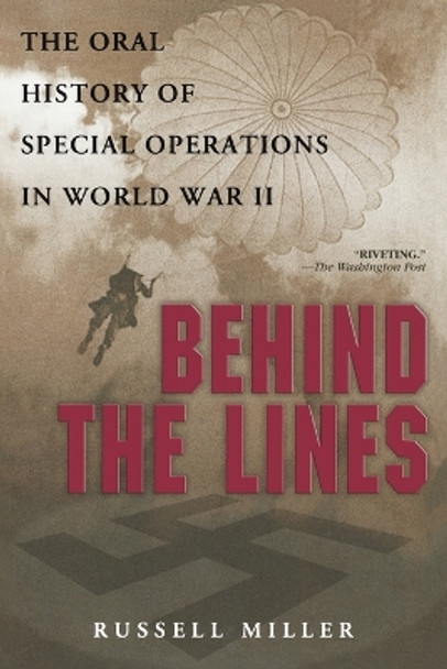 Behind the Lines: The Oral History of Special Operations in World War II by Russell Miller 9780451211125