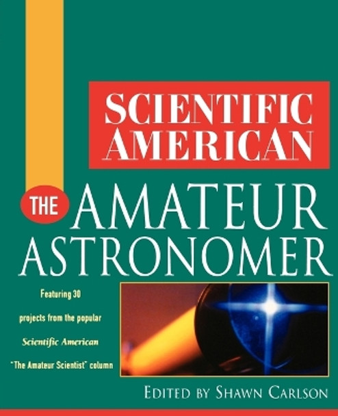 The Amateur Astronomer by Scientific American 9780471382829