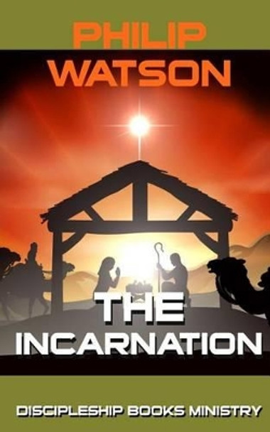 The Incarnation by Philip Watson 9780473307806