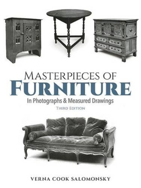 Masterpieces of Furniture in Photographs and Measured Drawings by Verna Cook Salomonsky 9780486213811