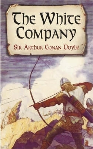 The White Company by Sir Arthur Conan Doyle 9780486437637