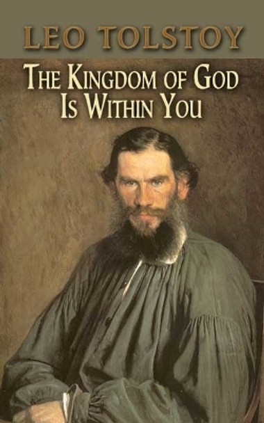 The Kingdom of God Is Within You by Leo Tolstoy 9780486451381