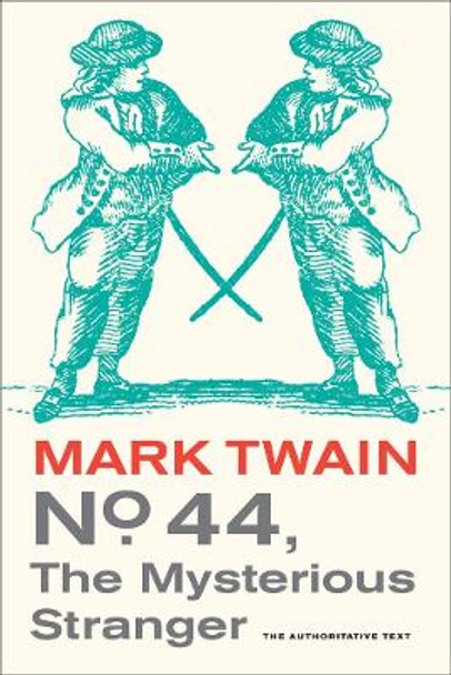 No. 44, The Mysterious Stranger by Mark Twain 9780520270008