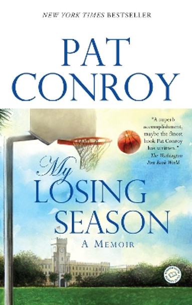 My Losing Season by Pat Conroy 9780553381900