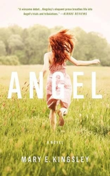 Angel by Mary E Kingsley 9780578095356