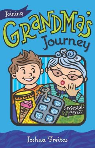 Joining Grandma's Journey by Joshua Freitas 9780578408200