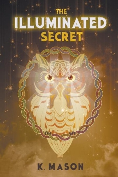 The Illuminated Secret by Kavon Mason 9780578523903