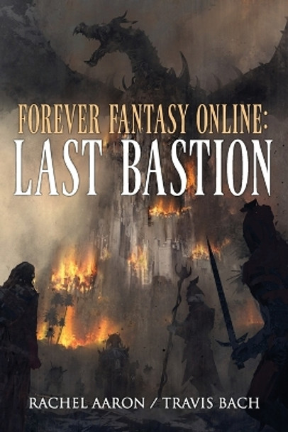 Last Bastion: FFO Book 2 by Rachel Aaron 9780578568331