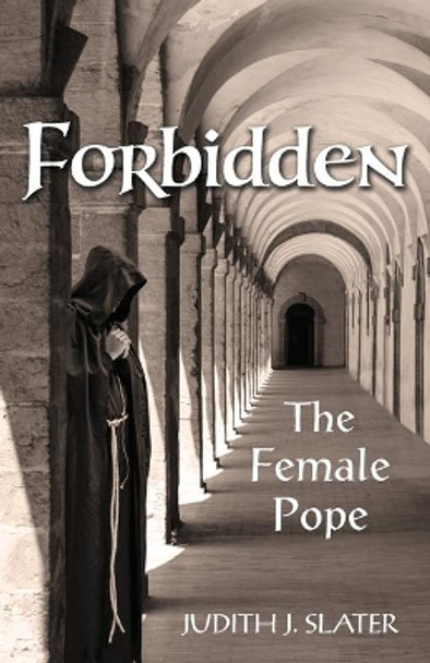 Forbidden: The Female Pope by Judith Slater 9780578603865