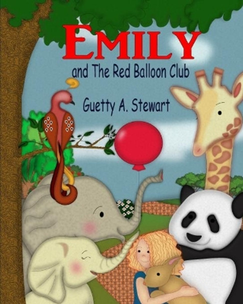 Emily & The Red Balloon Club by Guetty a Stewart 9780578624402