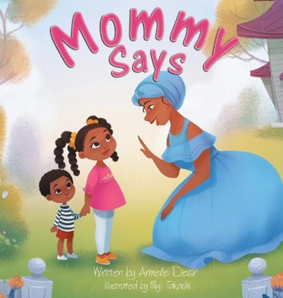 Mommy Says by Armelle Desir 9780578730387