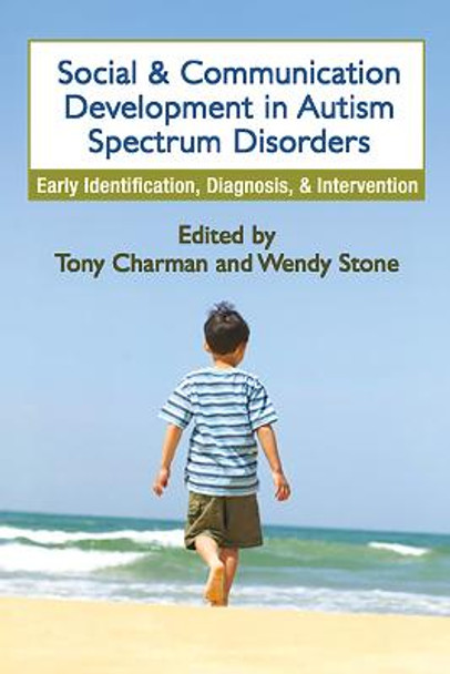 Social and Communication Development in Autism Spectrum Disorders: Early Identification, Diagnosis, and Intervention by Tony Charman