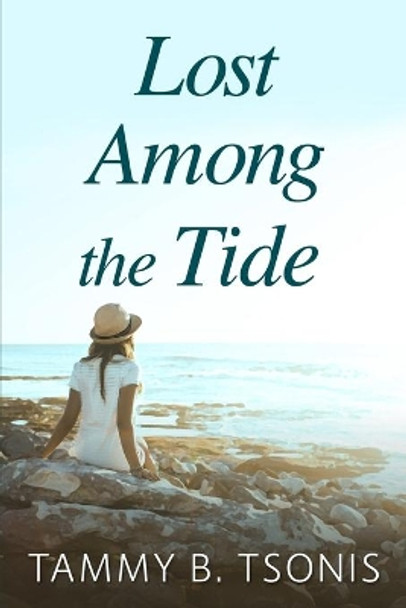 Lost Among the Tide by Tammy B Tsonis 9780578835563