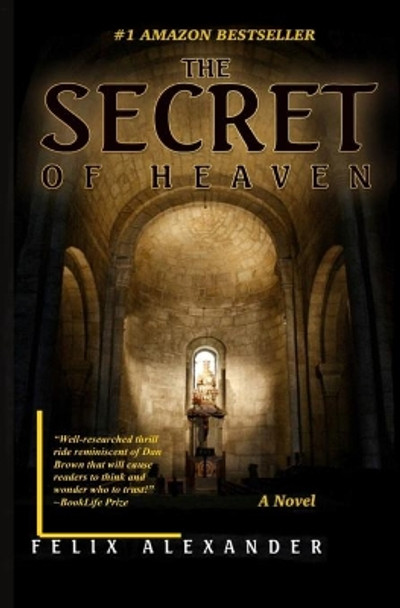 The Secret of Heaven by Felix Alexander 9780578906324