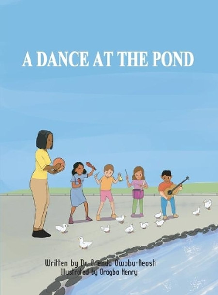 A Dance at the Pond by Brenda Owobu-Reosti 9780578978642