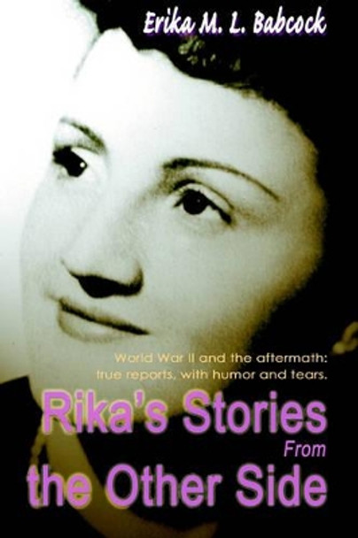 Rika's Stories from the Other Side by Erika M L Babcock 9780595094769