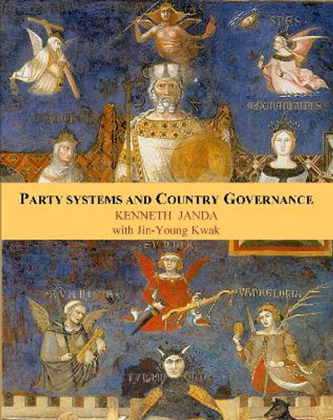 Party Systems and Country Governance by Kenneth Janda