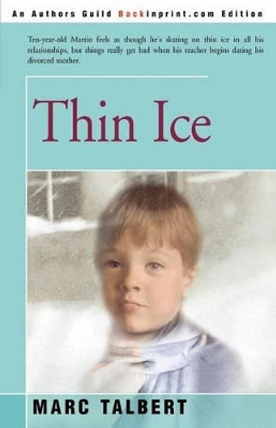 Thin Ice by Marc Talbert 9780595200191