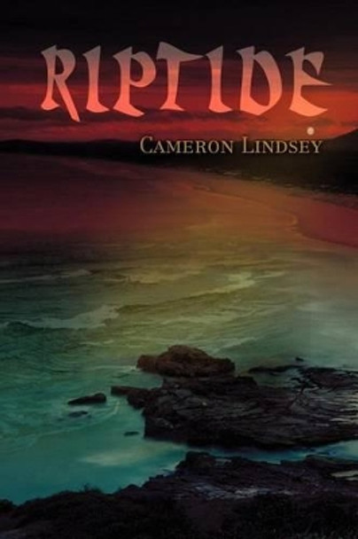 Riptide by Cameron A Lindsey 9780595206131