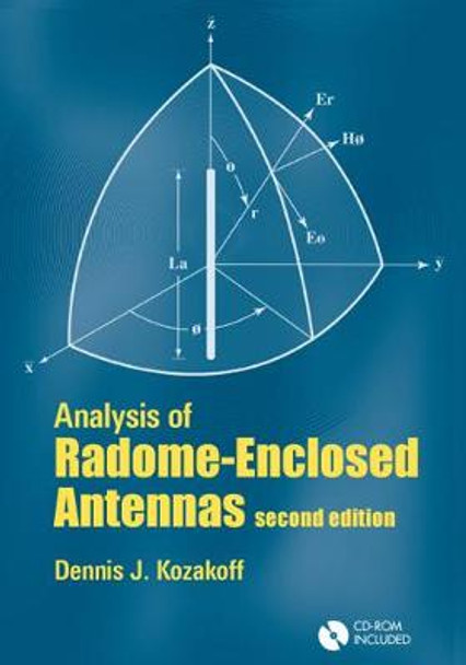 Analysis of Radome Enclosed Antennas, Second Edition by Dennis J. Kozakoff