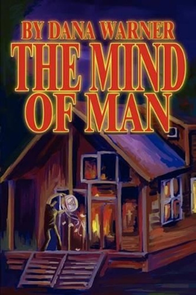 The Mind of Man by Dana Warner 9780595252596