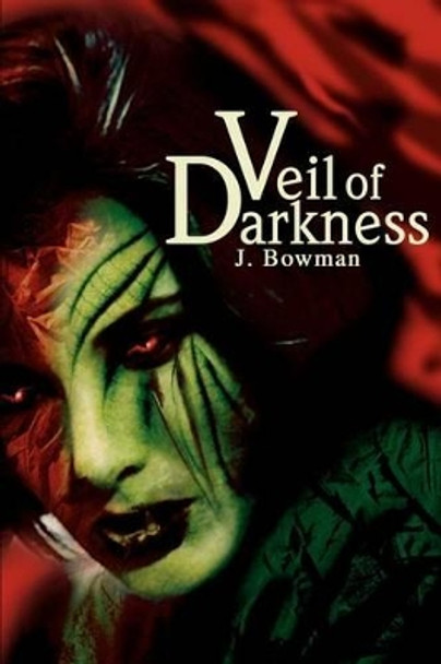 Veil of Darkness by J A Bowman 9780595272730