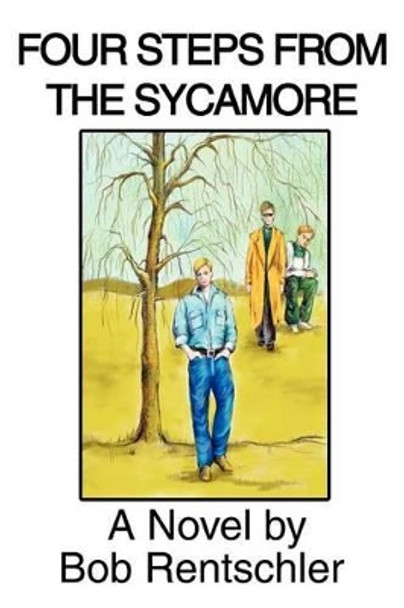 Four Steps from the Sycamore by Bob Rentschler 9780595295791