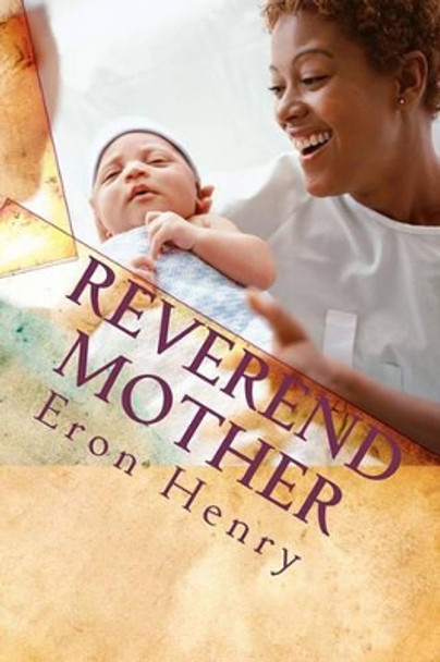 Reverend Mother by Eron Henry 9780615445397