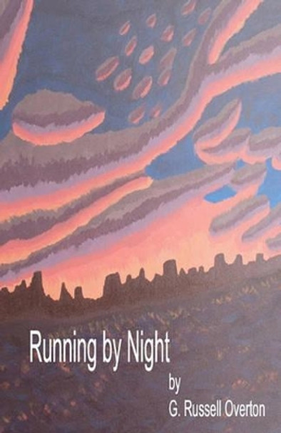 Running by Night by G Russell Overton 9780615438061