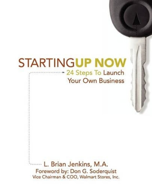 StartingUp Now 24 Steps To Launch Your Own Business: Dream iT, Plan iT, Launch iT by Kathyjo Varco 9780615457710