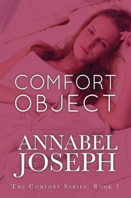 Comfort Object by Annabel Joseph 9780615561905