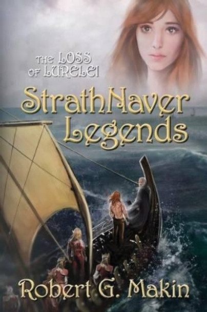 Strathnaver Legends by Robert G Makin 9780615710952