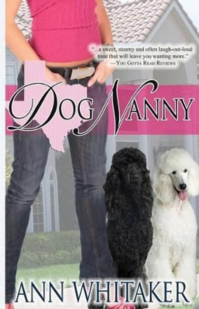 Dog Nanny by Ann Whitaker 9780615615363