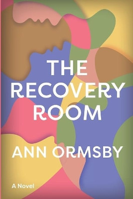 The Recovery Room by Ann Ormsby 9780615728940
