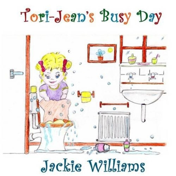 Tori-Jean's Busy Day by Jackie Williams 9780615732220