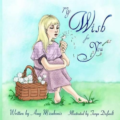 My Wish For You by Amy Misakonis 9780615798813