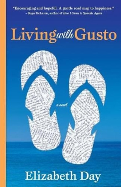Living with Gusto by Elizabeth Day 9780615851341