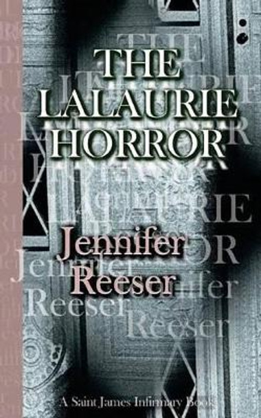 The Lalaurie Horror by Jennifer Reeser 9780615872629