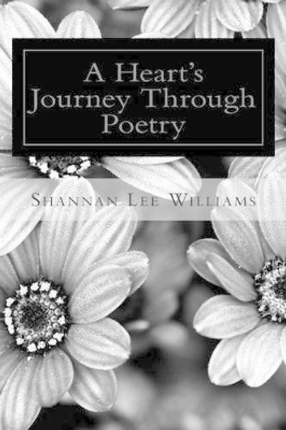 A Heart's Journey Through Poetry by Robyn Kirkey Walker 9780615947129