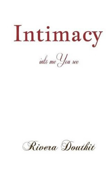 Intimacy: into me You see by Rivera Douthit 9780615950709