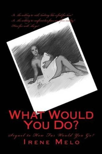 What Would You Do? by Irene Melo 9780615959030