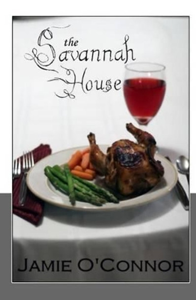 The Savannah House by Jamie O'Connor 9780615960654