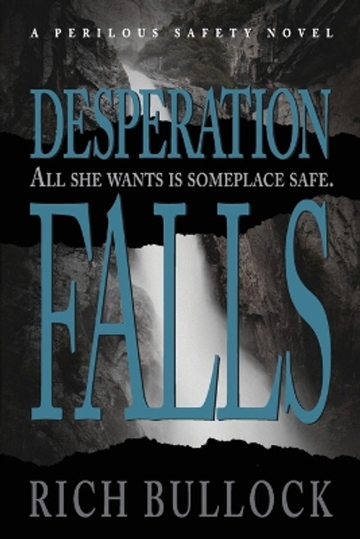 Desperation Falls by Rich Bullock 9780615961859