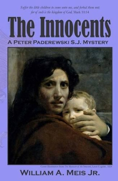 The Innocents by William a Meis Jr 9780615976631