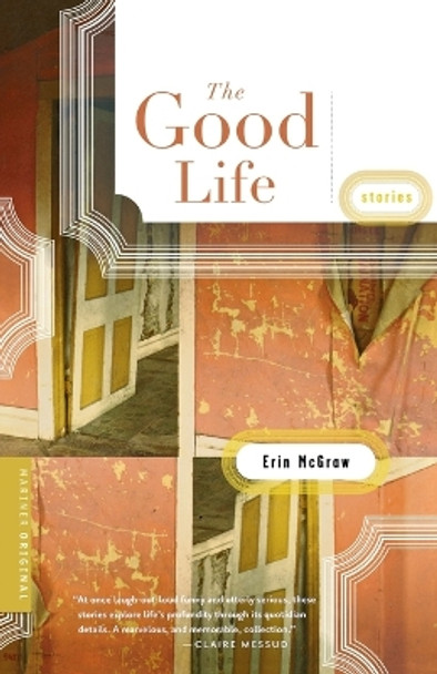 The Good Life by Erin McGraw 9780618386277